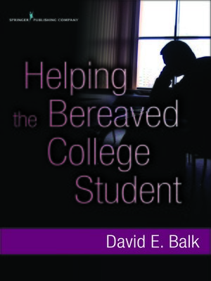 cover image of Helping the Bereaved College Student